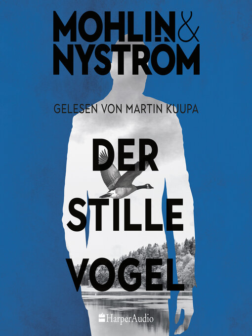 Titeldetails für Der stille Vogel (ungekürzt) nach Peter Mohlin - Warteliste